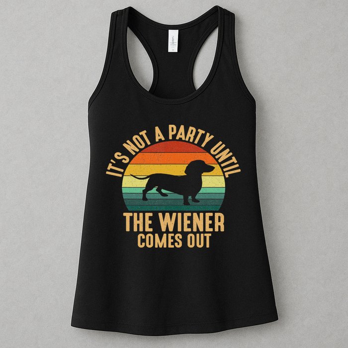 It’s Not A Party Until Wiener Comes Out, Funny Dachshund Womens Tank Top
