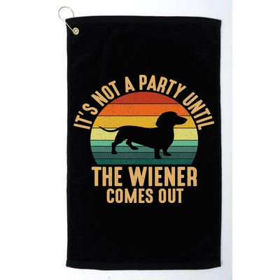It’s Not A Party Until Wiener Comes Out, Funny Dachshund Golf Towel