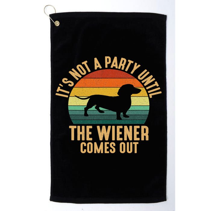 It’s Not A Party Until Wiener Comes Out, Funny Dachshund Golf Towel