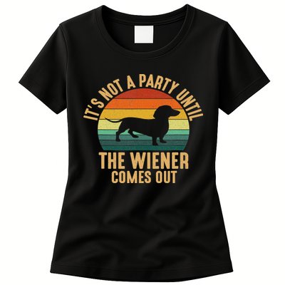 It’s Not A Party Until Wiener Comes Out, Funny Dachshund Womens T-Shirt