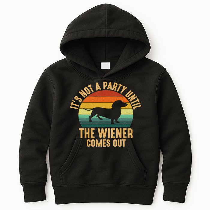 It’s Not A Party Until Wiener Comes Out, Funny Dachshund Kids Hoodie