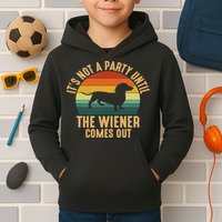 It’s Not A Party Until Wiener Comes Out, Funny Dachshund Kids Hoodie