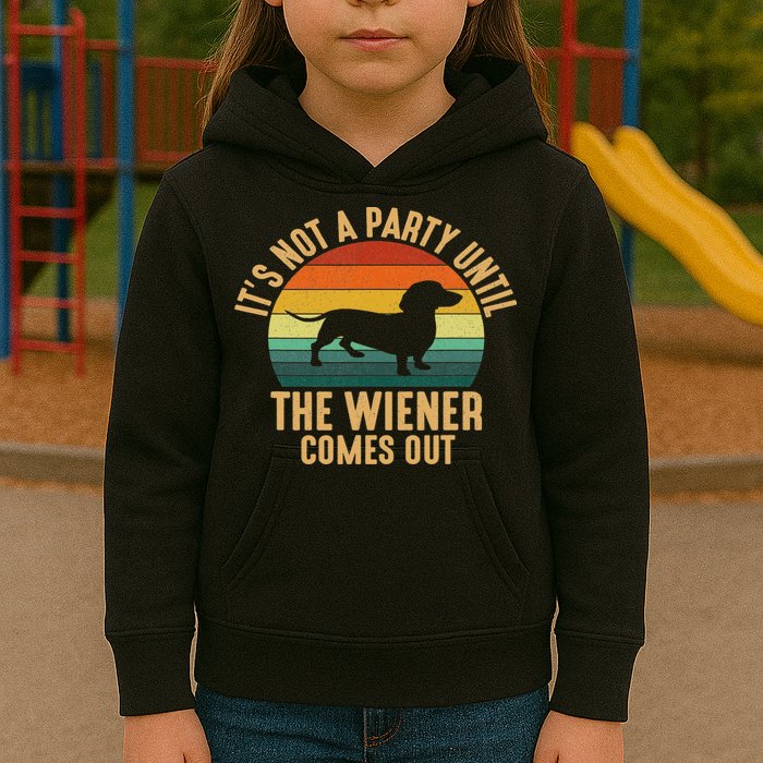 It’s Not A Party Until Wiener Comes Out, Funny Dachshund Kids Hoodie