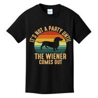It’s Not A Party Until Wiener Comes Out, Funny Dachshund Kids T-Shirt