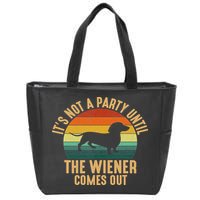 It’s Not A Party Until Wiener Comes Out, Funny Dachshund Zip Tote Bag