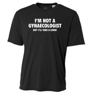 IM Not A Gynaecologist But ILl Take A Look Cooling Performance Crew T-Shirt