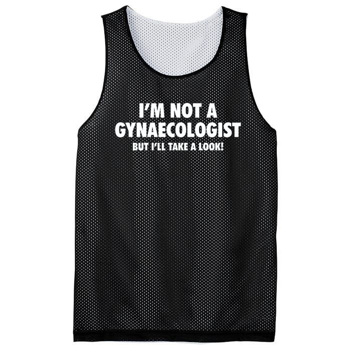 IM Not A Gynaecologist But ILl Take A Look Mesh Reversible Basketball Jersey Tank