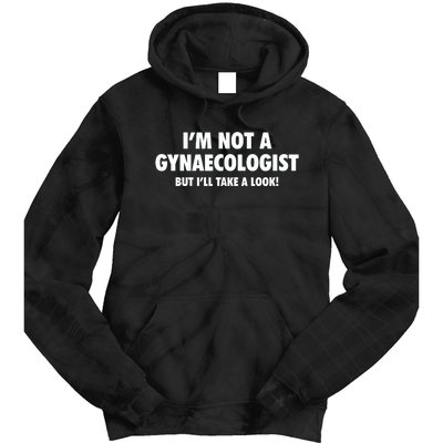 IM Not A Gynaecologist But ILl Take A Look Tie Dye Hoodie