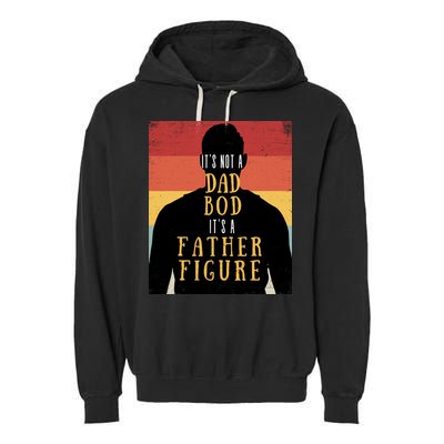 Its Not A Dad Bod Its A Father Figure Vintage Stripes Fathers Day Garment-Dyed Fleece Hoodie