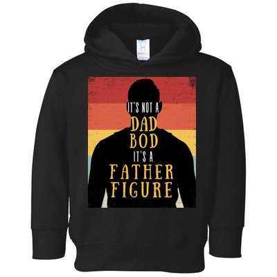 Its Not A Dad Bod Its A Father Figure Vintage Stripes Fathers Day Toddler Hoodie