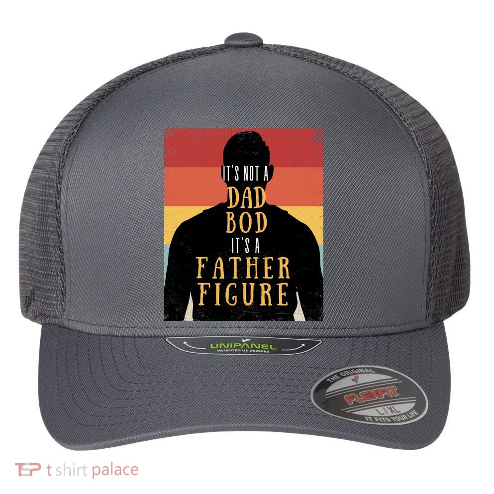 Its Not A Dad Bod Its A Father Figure Vintage Stripes Fathers Day Flexfit Unipanel Trucker Cap