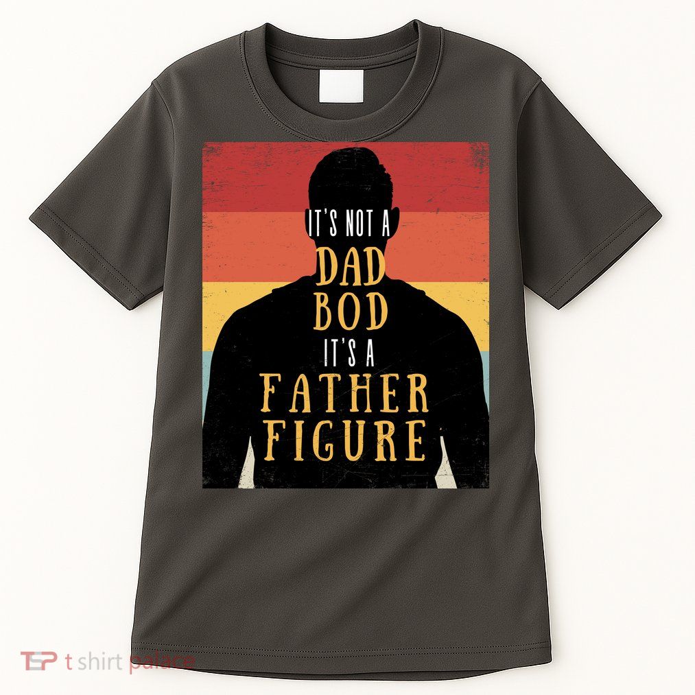 Its Not A Dad Bod Its A Father Figure Vintage Stripes Fathers Day Tall T-Shirt