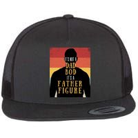 Its Not A Dad Bod Its A Father Figure Vintage Stripes Fathers Day Flat Bill Trucker Hat