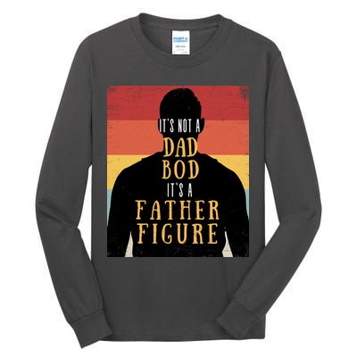Its Not A Dad Bod Its A Father Figure Vintage Stripes Fathers Day Tall Long Sleeve T-Shirt