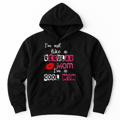 Im Not A Regular Mom Im A Cool Mom Hoodie