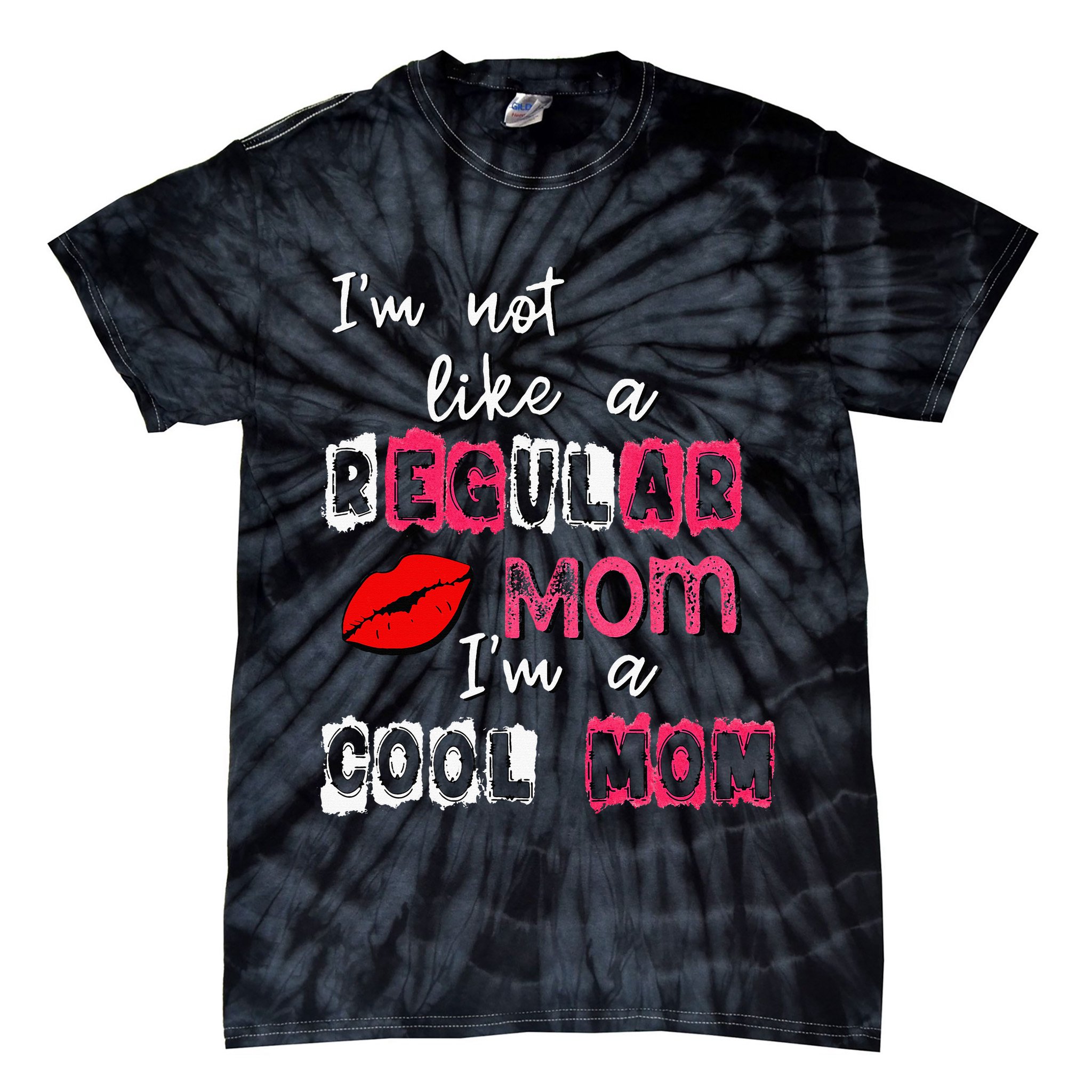 Im Not A Regular Mom Im A Cool Mom Tie-Dye T-Shirt