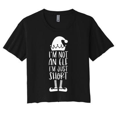 I'm Not An Elf I'm Just Short Family Matching Christmas Xmas Women's Crop Top Tee