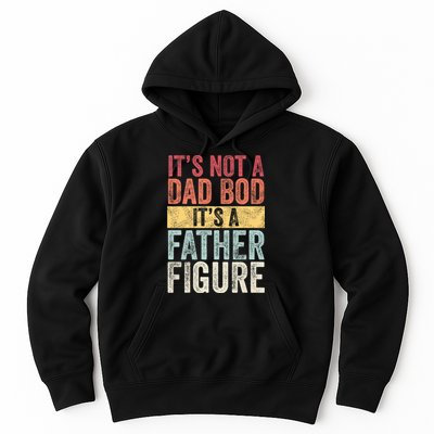 ItS Not A Dad Bod ItS A Father Figure Funny Retro Vintage Hoodie