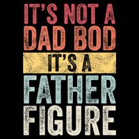 ItS Not A Dad Bod ItS A Father Figure Funny Retro Vintage Bucket Hat