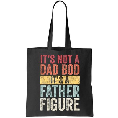 ItS Not A Dad Bod ItS A Father Figure Funny Retro Vintage Bag
