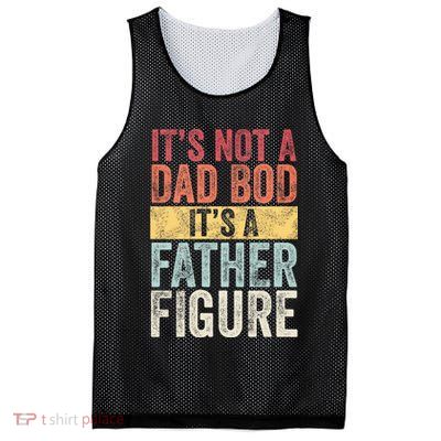 ItS Not A Dad Bod ItS A Father Figure Funny Retro Vintage Mesh Reversible Basketball Jersey Tank