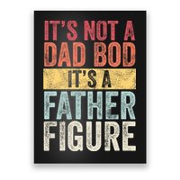 ItS Not A Dad Bod ItS A Father Figure Funny Retro Vintage Poster