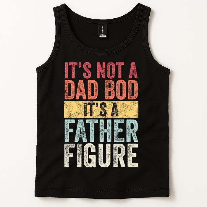 ItS Not A Dad Bod ItS A Father Figure Funny Retro Vintage Tank Top