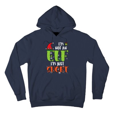 Im Not An Elf Just Short Funny Christmas Xmas Hoodie