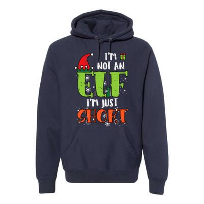 Im Not An Elf Just Short Funny Christmas Xmas Premium Hoodie