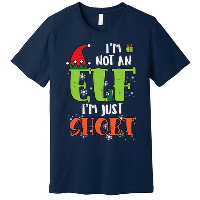 Im Not An Elf Just Short Funny Christmas Xmas Premium T-Shirt