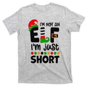 I’m Not An Elf I’m Just Short Christmas T-Shirt