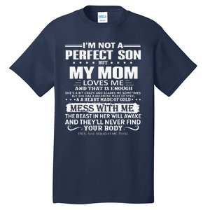 I'm Not A Perfect Son But My Crazy Mom Loves Me Mother's Day Tall T-Shirt