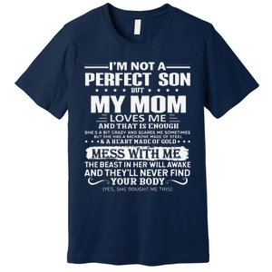 I'm Not A Perfect Son But My Crazy Mom Loves Me Mother's Day Premium T-Shirt