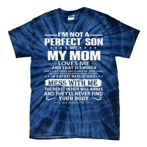 I'm Not A Perfect Son But My Crazy Mom Loves Me Mother's Day Tie-Dye T-Shirt