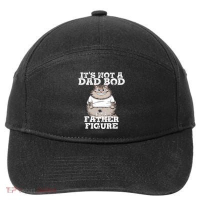 ItS Not A Dad Bod ItS A Father Figure Father Day Funny Gift 7-Panel Snapback Hat