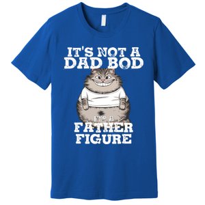 ItS Not A Dad Bod ItS A Father Figure Father Day Funny Gift Premium T-Shirt