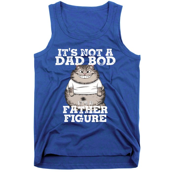 ItS Not A Dad Bod ItS A Father Figure Father Day Funny Gift Tank Top