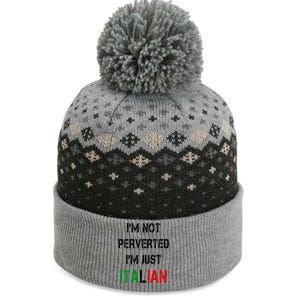 I'm Not A Perverted I'm Just Italian   The Baniff Cuffed Pom Beanie