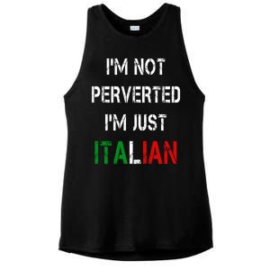 I'm Not A Perverted I'm Just Italian   Ladies PosiCharge Tri-Blend Wicking Tank