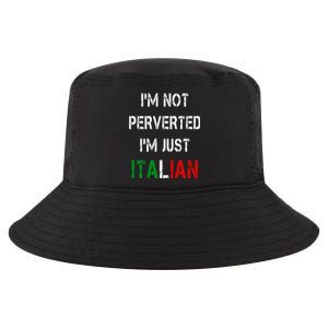 I'm Not A Perverted I'm Just Italian   Cool Comfort Performance Bucket Hat