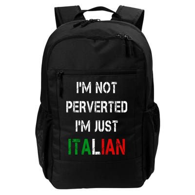 I'm Not A Perverted I'm Just Italian   Backpack