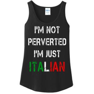 I'm Not A Perverted I'm Just Italian   Ladies Essential Tank