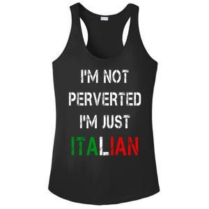 I'm Not A Perverted I'm Just Italian   Ladies PosiCharge Competitor Racerback Tank