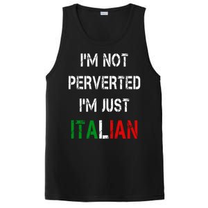 I'm Not A Perverted I'm Just Italian   PosiCharge Competitor Tank