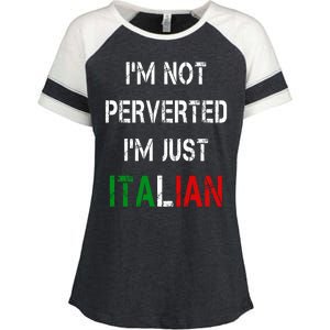 I'm Not A Perverted I'm Just Italian   Enza Ladies Jersey Colorblock Tee