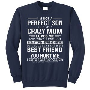 I'm Not A Perfect Son But My Crazy Mom Loves Me Mother's DayGift Sweatshirt