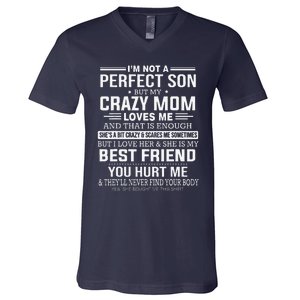 I'm Not A Perfect Son But My Crazy Mom Loves Me Mother's DayGift V-Neck T-Shirt