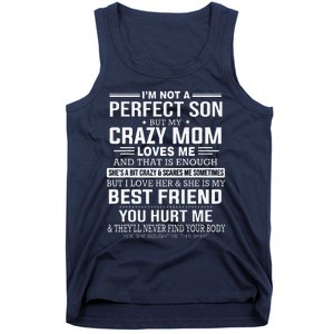 I'm Not A Perfect Son But My Crazy Mom Loves Me Mother's DayGift Tank Top