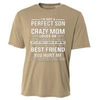 I'm Not A Perfect Son But My Crazy Mom Loves Me Mother's DayGift Cooling Performance Crew T-Shirt