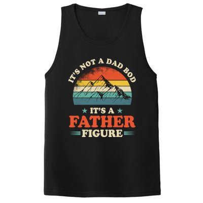 Its Not A Dad Bod Its A Father Figure Vintage Mountain Meaningful Gift PosiCharge Competitor Tank